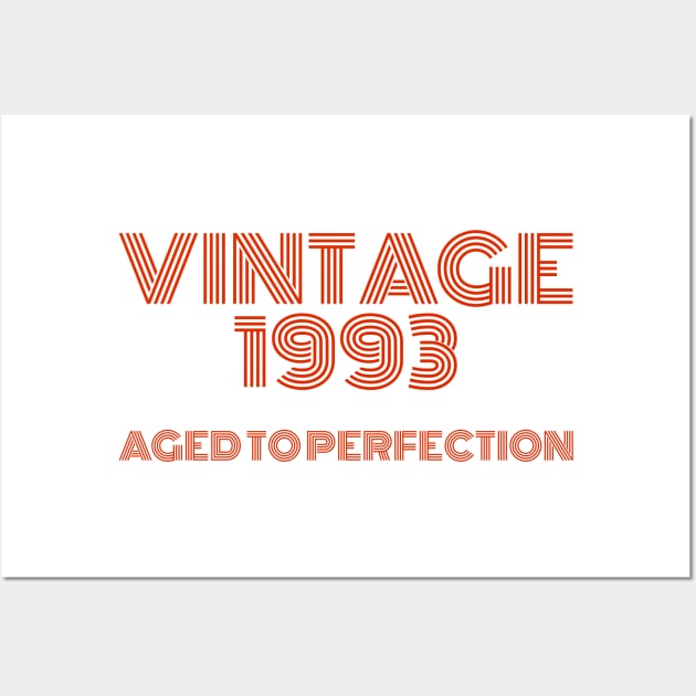 Vintage 1993 Aged to perfection. Wall Art by MadebyTigger